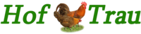 Logo des Hof Trau, Hof in grüner Schrift, Foto eines Hahns und einer Henne auf Gras, Trau in grüner Schrift
